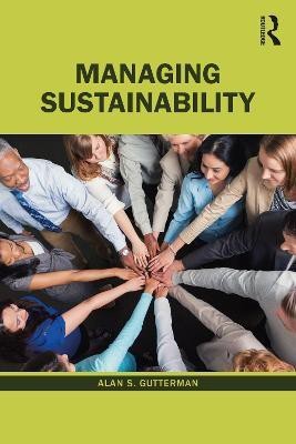 Managing Sustainability(English, Paperback, Gutterman Alan S.)