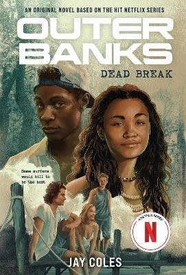 Outer Banks: Dead Break(English, Paperback, Coles Jay)