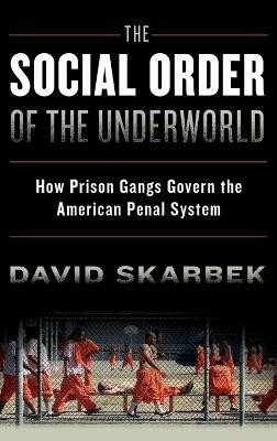 The Social Order of the Underworld(English, Hardcover, Skarbek David)