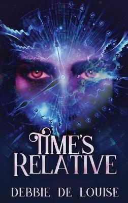 Time's Relative(English, Hardcover, De Louise Debbie)