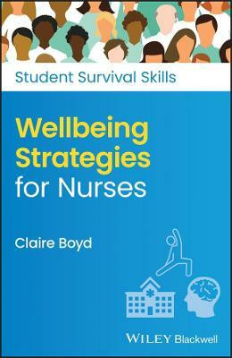Wellbeing Strategies for Nurses(English, Paperback, Boyd Claire)