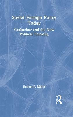Soviet Foreign Policy Today(English, Hardcover, Miller Robert F.)