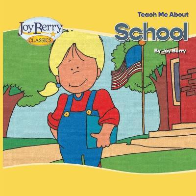 Teach Me About School(English, Paperback, Berry Joy)
