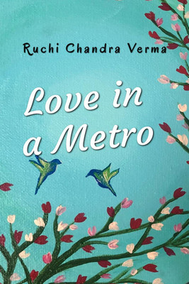 Love in a Metro(English, Paperback, Ruchi Chandra Verma)