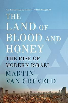 The Land of Blood and Honey(English, Paperback, Van Creveld Martin Professor)