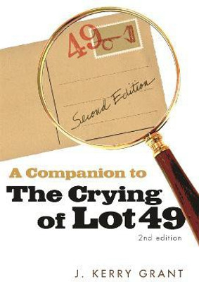 A Companion to The Crying of Lot 49(English, Electronic book text, Grant J. Kerry)