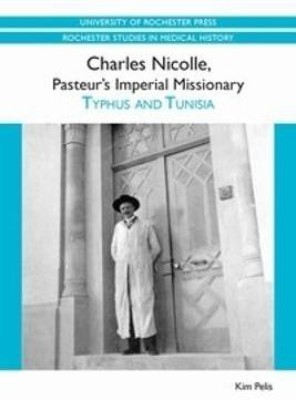 Charles Nicolle, Pasteur's Imperial Missionary(English, Paperback, Pelis Kim)