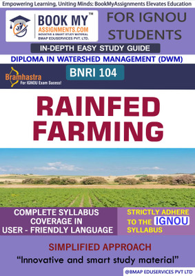 IGNOU BNRI 104 Rainfed Farming Study Material (In Depth Guide) For Ignou Student(Paperback, BMA Publication)