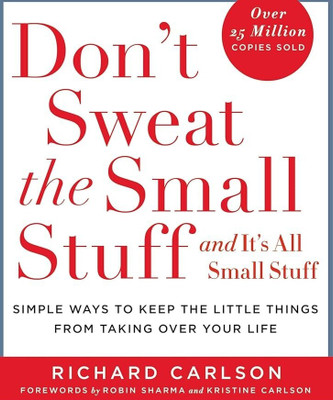 DONT SWEAT THE SMALL STUFF(Paperback, Richard Carlson)