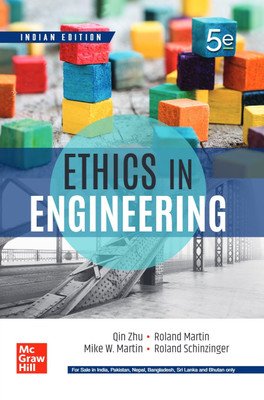 Ethics in Engineering || 5th edition(Paperback, Qin Zhu, Mike W. Martin, Roland Schinzinger)