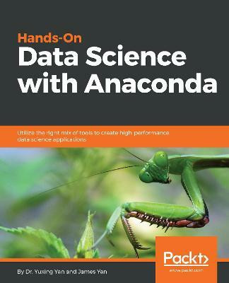 Hands-On Data Science with Anaconda(English, Electronic book text, Yan Dr. Yuxing)