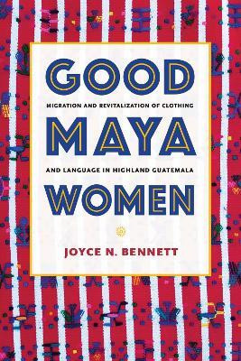 Good Maya Women(English, Hardcover, Bennett Joyce N.)