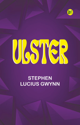 Ulster(Paperback, Stephen Lucius Gwynn)