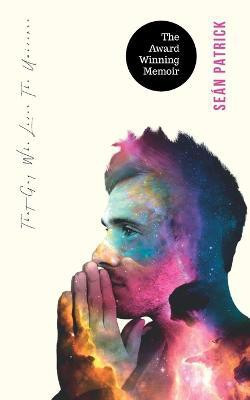 That Guy Who Loves The Universe(English, Paperback, Patrick Sean)