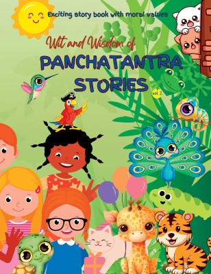 Wit and Wisdom of Panchatantra Stories(Vol. 2)- Exciting story book with moral values for kids(Paperback, Ronik Basak)