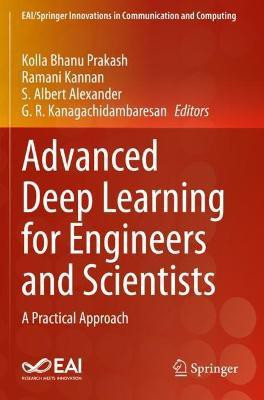Advanced Deep Learning for Engineers and Scientists(English, Paperback, unknown)