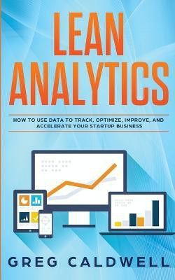 Lean Analytics(English, Paperback, Caldwell Greg)