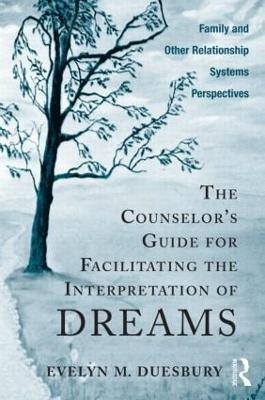 The Counselor's Guide for Facilitating the Interpretation of Dreams(English, Paperback, Duesbury Evelyn M.)