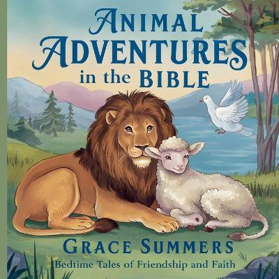 Animal Adventures in the Bible(English, Paperback, Summers Grace)