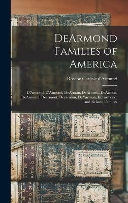 DeArmond Families of America(English, Hardcover, D'Armand Roscoe Carlisle)