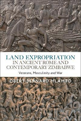 Land Expropriation in Ancient Rome and Contemporary Zimbabwe(English, Paperback, Mlambo Obert Bernard Dr)