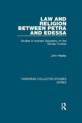 Law and Religion between Petra and Edessa(English, Paperback, Healey John)