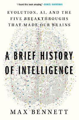 A Brief History of Intelligence(English, Paperback, Bennett Max S)