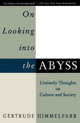 On Looking Into the Abyss(English, Paperback, Himmelfarb Gertrude)