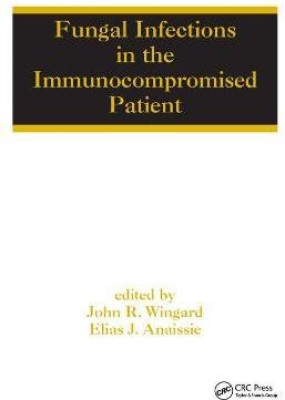 Fungal Infections in the Immunocompromised Patient(English, Paperback, unknown)