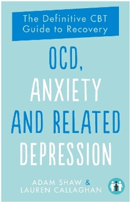 OCD, Anxiety and Related Depression(English, Paperback, Shaw Adam)
