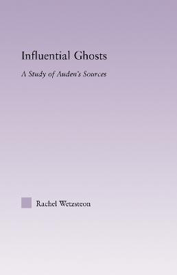 Influential Ghosts(English, Hardcover, Wetzsteon Rachel)
