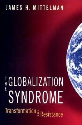 The Globalization Syndrome(English, Paperback, Mittelman James H.)