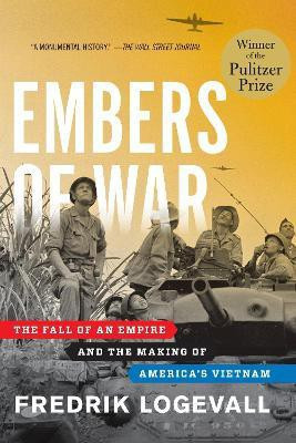 Embers of War(English, Hardcover, Logevall Fredrik)
