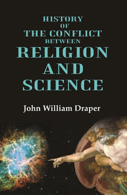 History of the Conflict between Religion and Science [Hardcover](Hardcover, John William Draper)