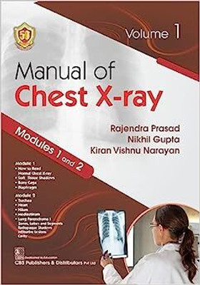 Manual of Chest X-ray, Volume 1, ( Modules 1 and 2 )(Paperback, Rajendra Prasad, Nikhil Gupta, Kiran Vishnu Narayan)