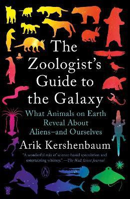 The Zoologist's Guide to the Galaxy(English, Paperback, Kershenbaum Arik)