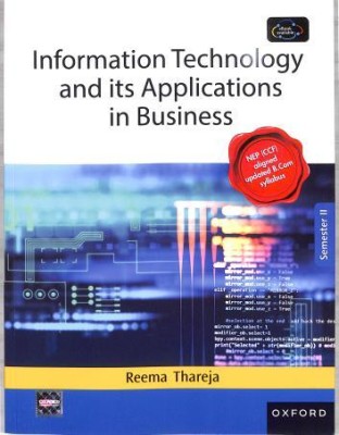 Information Technology And Its Applications In Business (Semester 2)(Paperback, Reema Thareja)