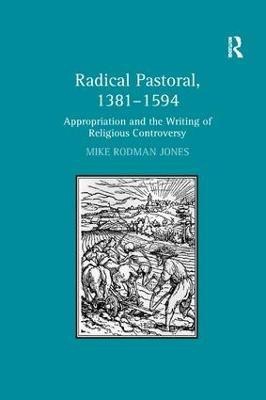 Radical Pastoral, 1381-1594(English, Paperback, Jones Mike Rodman)