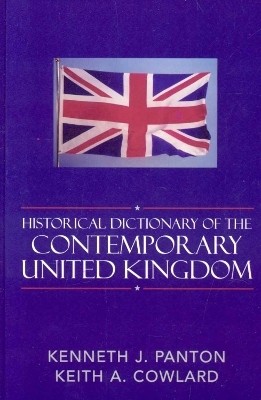 Historical Dictionary of the Contemporary United Kingdom(English, Hardcover, Panton Kenneth J.)