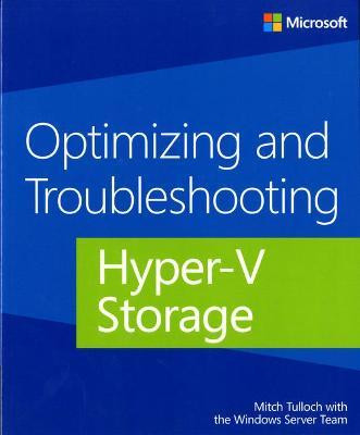 Optimizing and Troubleshooting Hyper-V Storage(English, Paperback, Tulloch Mitch)
