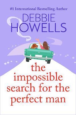 The Impossible Search for the Perfect Man(English, Hardcover, Howells Debbie)
