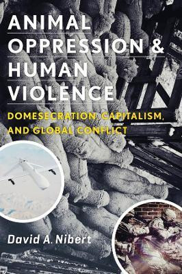 Animal Oppression and Human Violence(English, Hardcover, Nibert David A.)