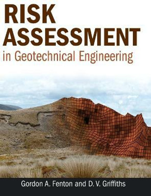 Risk Assessment in Geotechnical Engineering(English, Hardcover, Fenton Gordon A.)