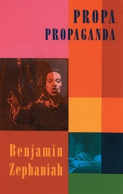 Propa Propaganda(English, Paperback, Zephaniah Benjamin)