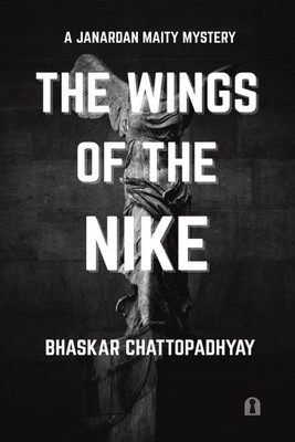 The Wings Of The Nike(English, Paperback, Bhaskar Chattopadhyay)