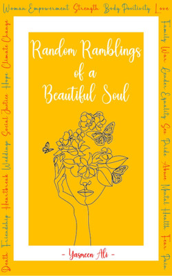 Random Ramblings of a Beautiful Soul(Paperback, Yasmeen Ali)