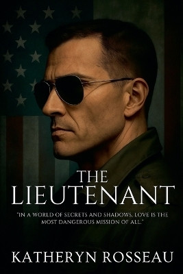 The Lieutenant(English, Paperback, Rosseau Katheryn)