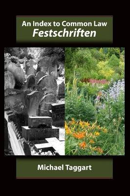 An Index to Common Law Festschriften(English, Electronic book text, Taggart Michael Professor)