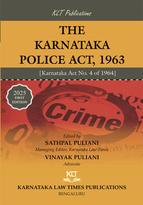 THE KARNATAKA POLICE ACT, 1963 (2025 - 1st Edition) [Karnataka Act No. 4 of 1964](Paperback, Sathpal Puliani, Vinayak Puliani)
