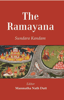 The Ramayana: Sundara Kandam [Hardcover](Hardcover, Editor: Manmatha Nath Dutt)